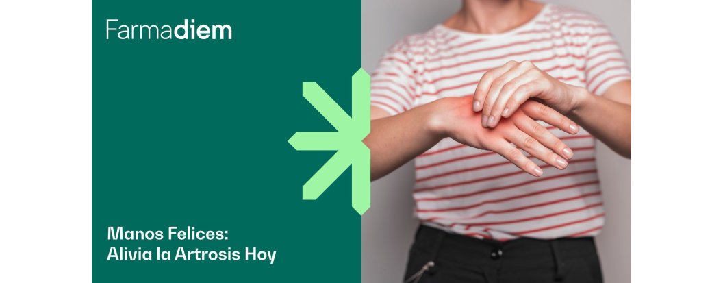 Artrosis en las manos: gu&iacute;a completa